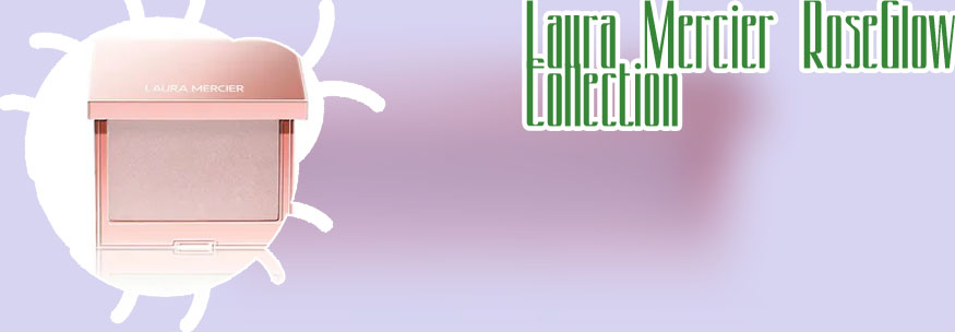 Laura mercier rose glow highlighter