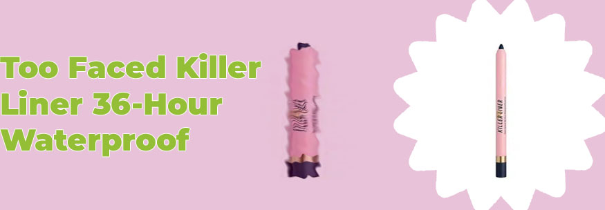 Too faced killer liner 36 hour waterproof gel eyeliner reviews