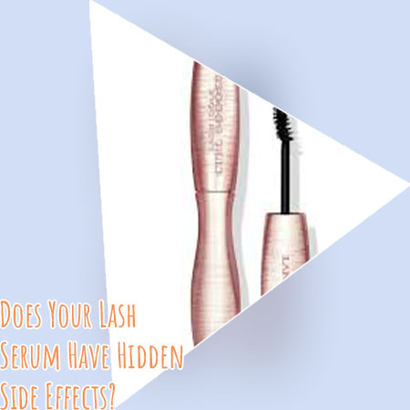 Eye lash serum side effects
