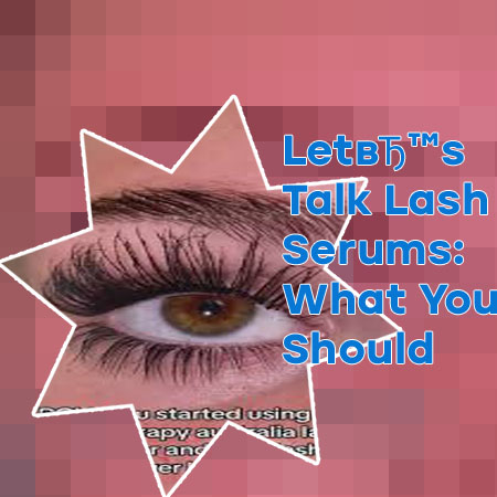 What are the side effects of lash serum